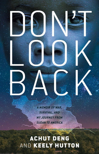 Don't Look Back: A Memoir of War, Survival, and My Journey from Sudan to America book cover by Achut Deng, Keely Hutton
