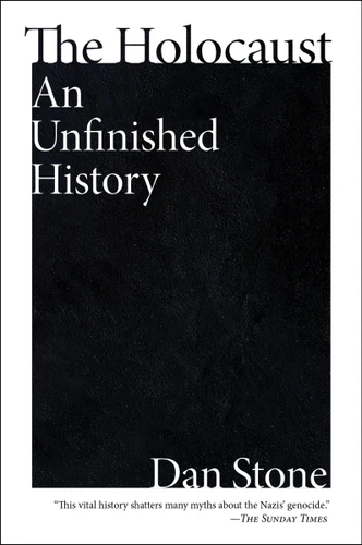 The Holocaust: An Unfinished History book cover by Dan Stone
