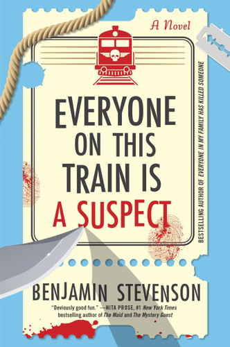 Everyone on This Train Is a Suspect: A Novel book cover by Benjamin Stevenson