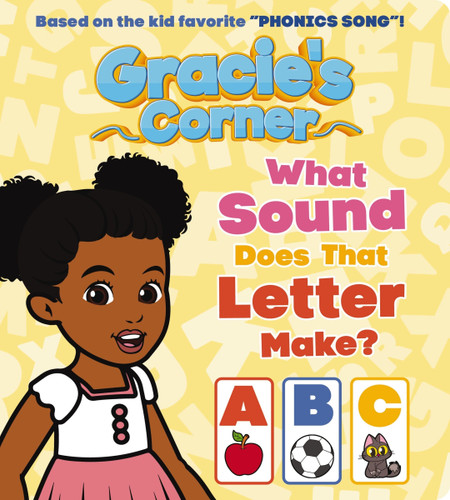 Gracie’s Corner: What Sound Does That Letter Make? (Gracie’s Corner) book cover by Gracie's Corner