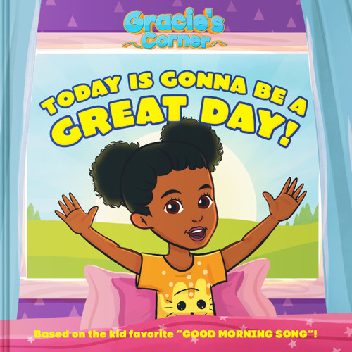 Gracie’s Corner: Today Is Gonna Be a Great Day! (Gracie’s Corner #2) book cover by Gracie's Corner
