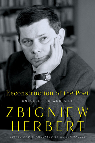 Reconstruction of the Poet: Uncollected Works of Zbigniew Herbert book cover by Zbigniew Herbert