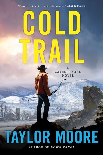 Cold Trail: A Garrett Kohl Novel (Garrett Kohl #4) book cover by Taylor Moore