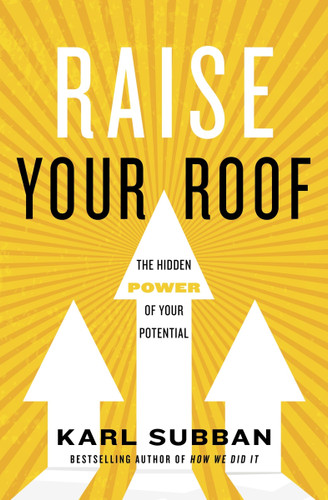 Raise Your Roof: The Hidden Power of Your Potential book cover by Karl Subban, Elle Glencoe