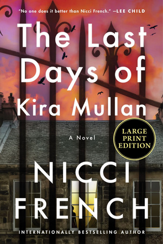 The Last Days of Kira Mullan: A Novel (Maud O’Connor Mysteries #2) book cover by Nicci French