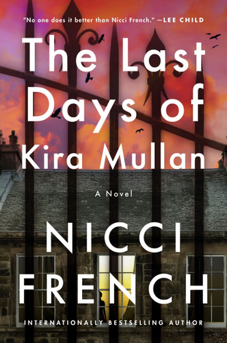 The Last Days of Kira Mullan: A Novel (Maud O’Connor Mysteries #2) book cover by Nicci French