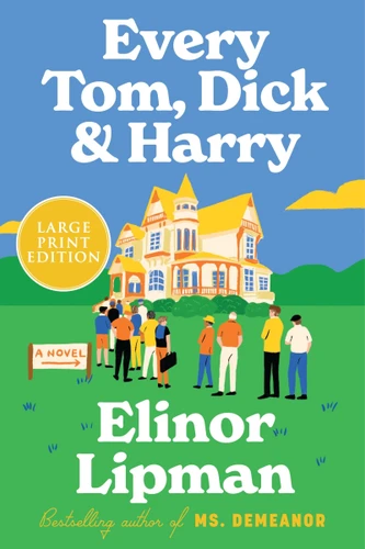 Every Tom, Dick & Harry: A Novel book cover by Elinor Lipman