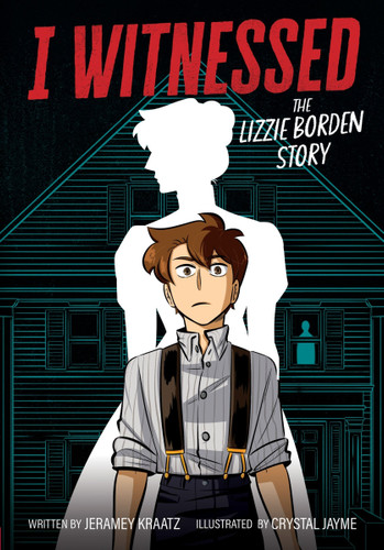 I Witnessed: The Lizzie Borden Story: A Graphic Novel (I Witnessed) book cover by Jeramey Kraatz