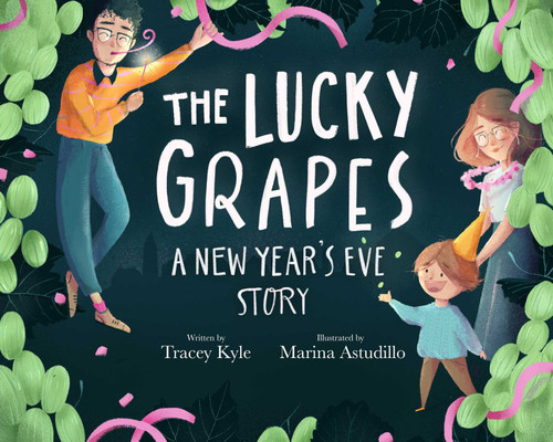 The Lucky Grapes: A New Year's Eve Story book cover by Tracey Kyle