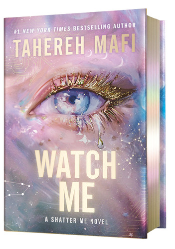 Watch Me Deluxe Limited Edition (Shatter Me: Series Two #1) book cover by Tahereh Mafi