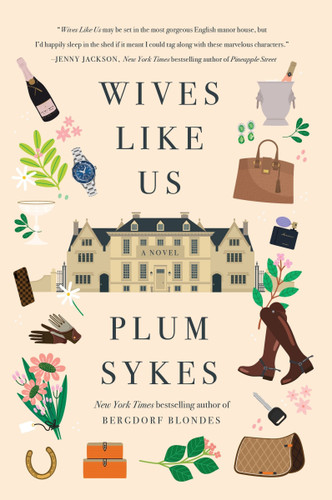 Wives Like Us: A Novel book cover by Plum Sykes