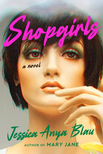 Shopgirls: A Novel book cover by Jessica Anya Blau
