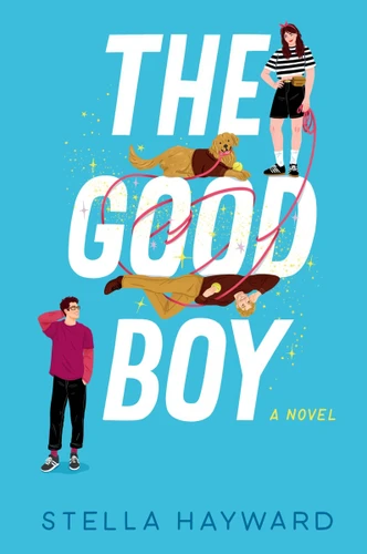 The Good Boy: A Novel book cover by Stella Hayward