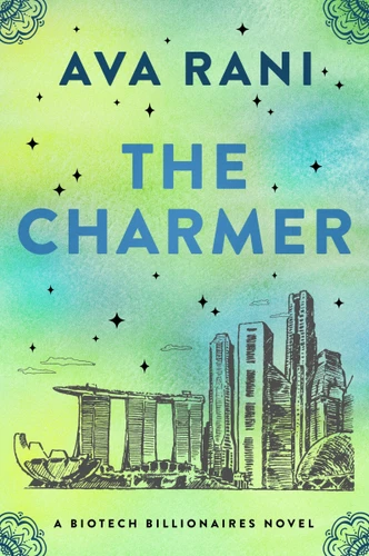 The Charmer: A Biotech Billionaires Novel (Biotech Billionaires #3) book cover by Ava Rani