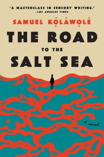 The Road to the Salt Sea: A Novel book cover by Samuel Kolawole
