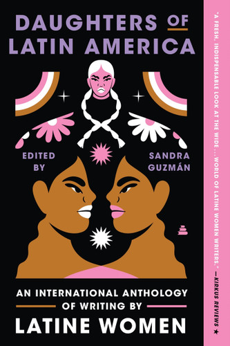 Daughters of Latin America: An International Anthology of Writing by Latine Women book cover by Sandra Guzman