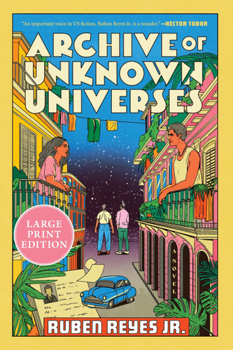 Archive of Unknown Universes: A Novel book cover by Ruben Reyes Jr.