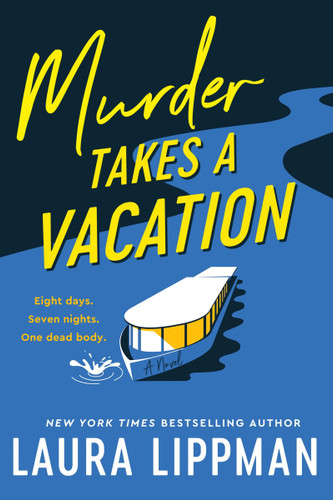 Murder Takes a Vacation: A Novel book cover by Laura Lippman