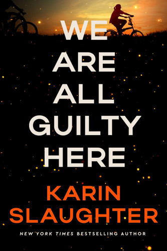 We Are All Guilty Here: A Novel book cover by Karin Slaughter