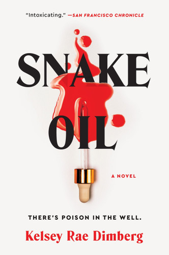 Snake Oil: A Novel book cover by Kelsey Rae Dimberg