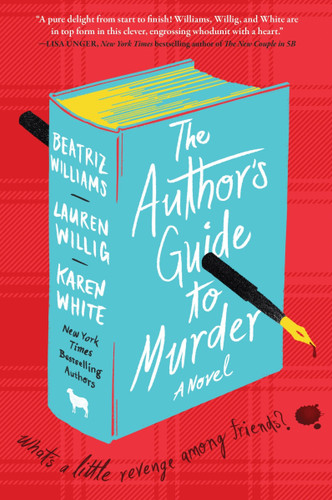 The Author's Guide to Murder: A Novel book cover by Beatriz Williams, Lauren Willig, Karen White