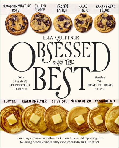 Obsessed with the Best: 100+ Methodically Perfected Recipes Based on 20+ Head-to-Head Tests book cover by Ella Quittner