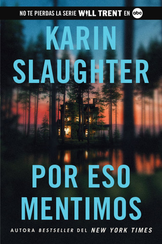 Por eso mentimos: This Is Why We Lied (Spanish edition) (Will Trent #12) book cover by Karin Slaughter