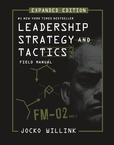 Leadership Strategy and Tactics: Field Manual Expanded Edition book cover by Jocko Willink