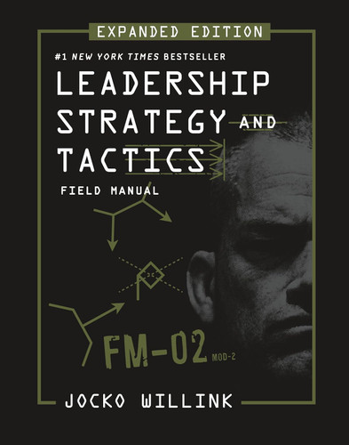 Leadership Strategy and Tactics: Field Manual Expanded Edition [Hardcover]