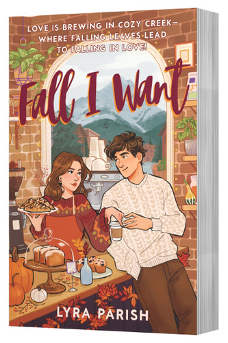 Fall I Want: A Novel (Cozy Creek Collection #1) book cover by Lyra Parish