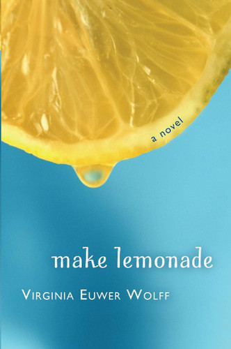 Make Lemonade: A Novel book cover by Virginia Euwer Wolff