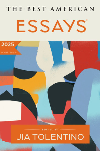The Best American Essays 2025 book cover by Jia Tolentino, Kim Dana Kupperman