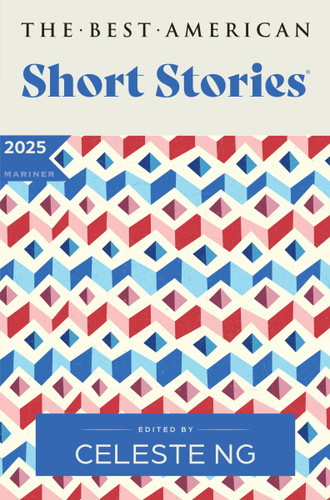 The Best American Short Stories 2025 book cover by Celeste Ng, Nicole A. Lamy