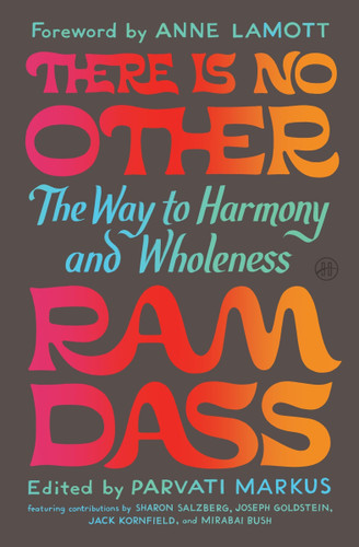 There Is No Other: The Way to Harmony and Wholeness book cover by Ram Dass, Parvati Markus