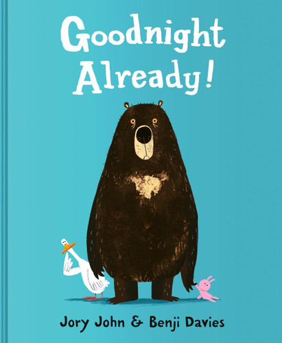 Goodnight Already! (Already Books) book cover by Jory John