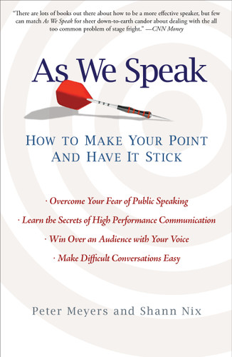 As We Speak: How to Make Your Point and Have It Stick book cover by Peter Meyers, Shann Nix