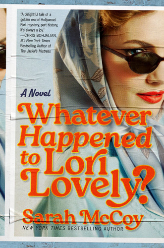 Whatever Happened to Lori Lovely?: A Novel book cover by Sarah McCoy