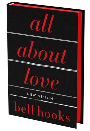 All About Love: The Deluxe Collector's Edition: New Visions (Love Song to the Nation #1) book cover by Bell Hooks