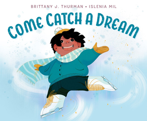Come Catch a Dream book cover by Brittany J. Thurman