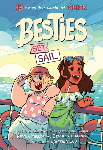 Besties: Set Sail: A graphic novel from The World of Click book cover by Kayla Miller, Jeffrey Canino