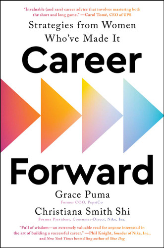 Career Forward: Strategies from Women Who've Made It book cover by Grace Puma, Christiana Smith Shi