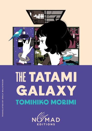 The Tatami Galaxy (Nomad Edition): A Novel [9780063469235]