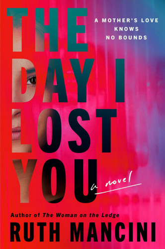 The Day I Lost You: A Novel book cover by Ruth Mancini