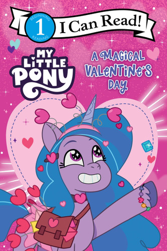 My Little Pony: A Magical Valentine's Day (I Can Read Level 1) [9780063389731]
