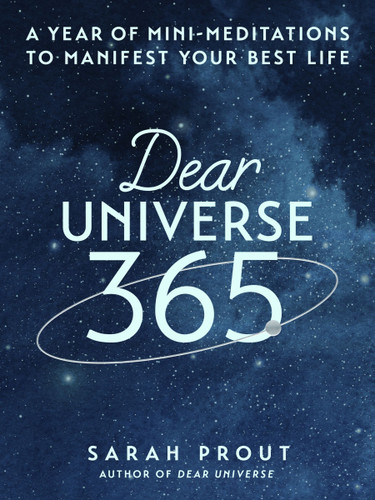 Dear Universe 365: A Year of Mini-Meditations to Manifest Your Best Life book cover by Sarah Prout
