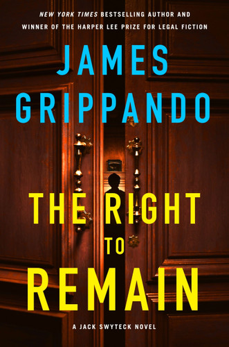 The Right to Remain: A Jack Swyteck Novel (Jack Swyteck Novel #20) book cover by James Grippando