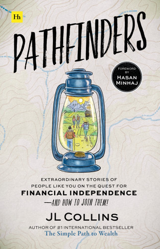 Pathfinders: Extraordinary stories of real people on the quest for financial independence – and how you can join them! book cover by JL Collins, JL Collins