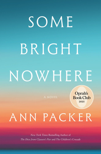 Some Bright Nowhere: A Novel book cover by Ann Packer
