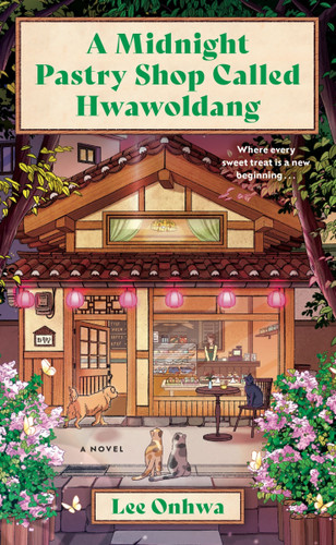 A Midnight Pastry Shop Called Hwawoldang: A Novel book cover by Lee Onhwa