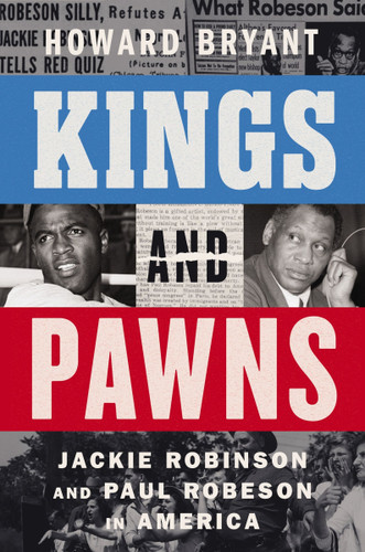 Kings and Pawns: Jackie Robinson and Paul Robeson in America book cover by Howard Bryant